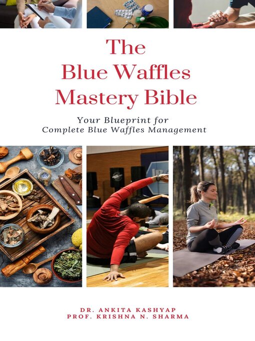 Title details for The Blue Waffles Mastery Bible by Dr. Ankita Kashyap - Available